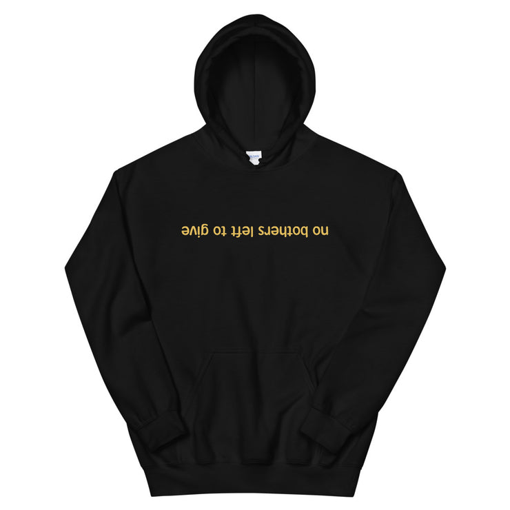 No Bothers Left To Give Mens Black Hoodie