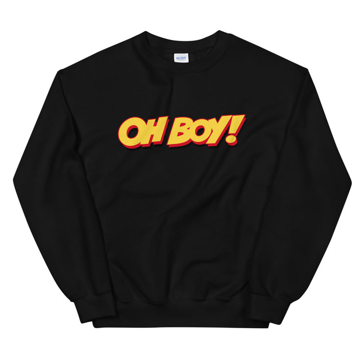Oh Boy! Signature Unisex Black Sweatshirt