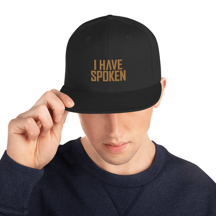 I Have Spoken Black Snapback Hat