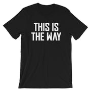 This Is The Way Mens Black & White T-Shirt