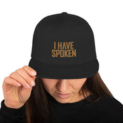 I Have Spoken Black Snapback Hat
