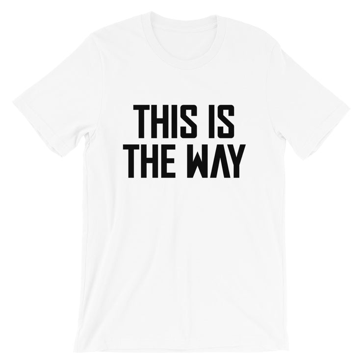This Is The Way Mens White & Black T-Shirt